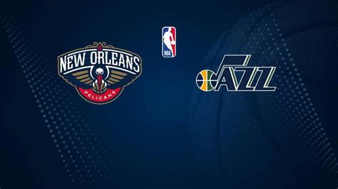 Pelicans vs. Jazz: How to Watch, Live Stream, TV Channel.